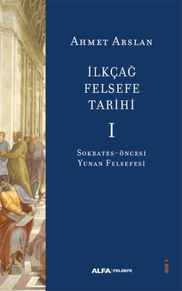 İlkçağ Felsefe Tarihi I İlkçağ Felsefe Tarihi I