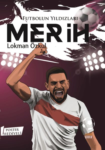 Futbolun Yıldızları Merih (Poster Hediyeli) Futbolun Yıldızları Merih (Poster Hediyeli)