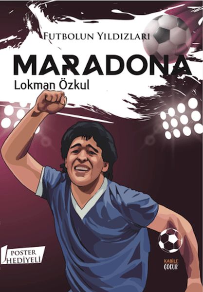Futbolun Yıldızları Maradona (Poster Hediyeli) Futbolun Yıldızları Maradona (Poster Hediyeli)
