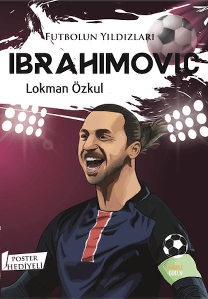 Futbolun Yıldızları Ibrahımovıc (Poster Hediyeli) Futbolun Yıldızları Ibrahımovıc (Poster Hediyeli)