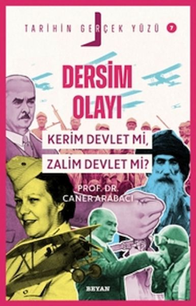 Tarihin Gerçek Yüzü - 7 Dersim Olayı; Kerim Devlet mi, Zalim Devlet mi? Tarihin Gerçek Yüzü - 7 Dersim Olayı; Kerim Devlet mi, Zalim Devlet mi?