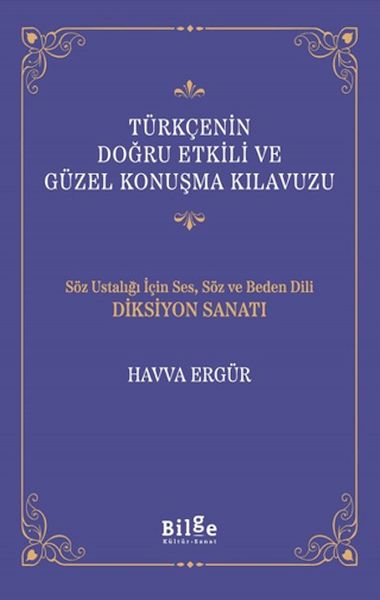 Türkçenin Doğru Etkili ve Güzel Konuşma Kılavuzu