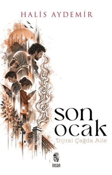 Son Ocak Dijital Çağda Aile Son Ocak Dijital Çağda Aile