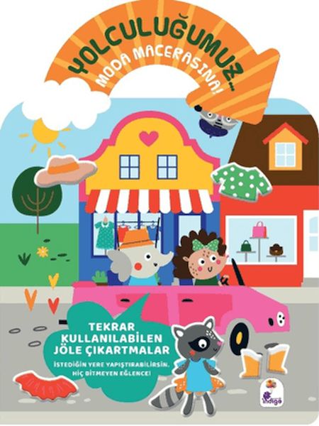Yolculuğumuz... Moda Macerasına! Bitmeyen Sticker Kitabım Yolculuğumuz... Moda Macerasına! Bitmeyen Sticker Kitabım