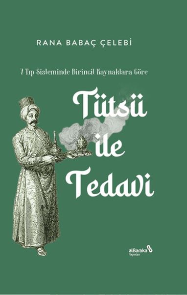 Tütsü İle Tedavi 7 Tıp Sisteminde Birincil Kaynaklara Göre