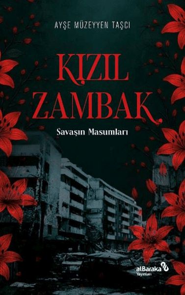 Kızıl Zambak Savaşın Masumları Kızıl Zambak Savaşın Masumları