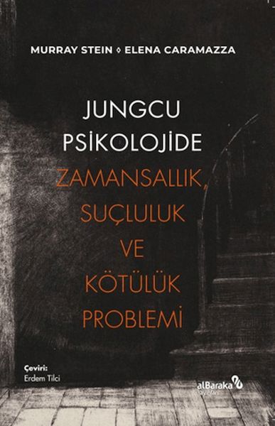 Jungcu Psikolojide Zamansallık, Suçluluk ve Kötülük Problemi