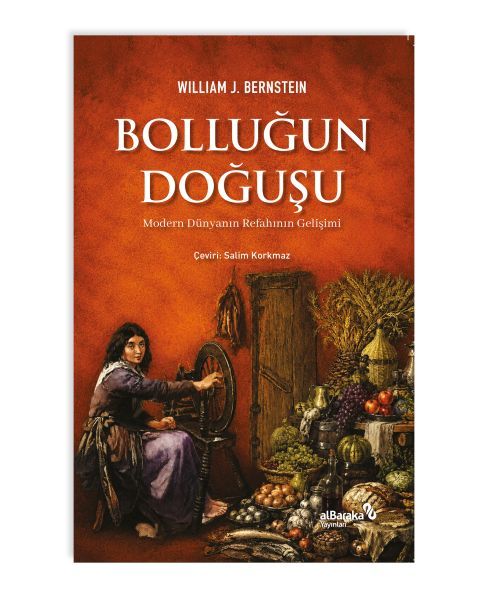 Bolluğun Doğuşu Modern Dünyanın Refahının Gelişimi Bolluğun Doğuşu Modern Dünyanın Refahının Gelişimi