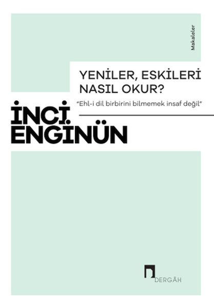 Yeniler, Eskileri Nasıl Okur?