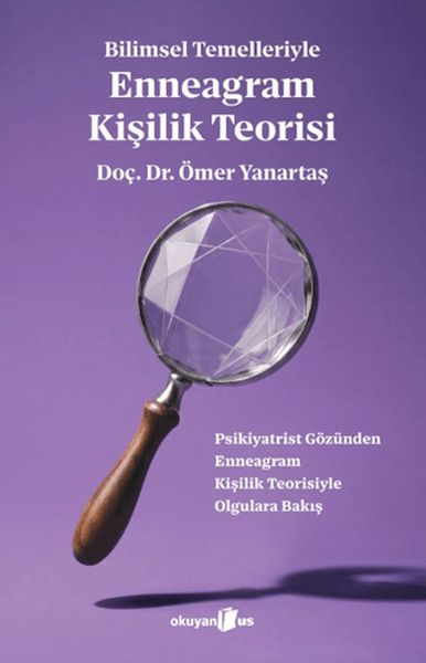 Bilimsel Temelleriyle Enneagram Kişilik Teorisi Bilimsel Temelleriyle Enneagram Kişilik Teorisi