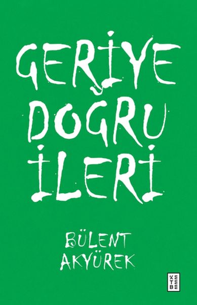 Geriye Doğru İleri Geriye Doğru İleri