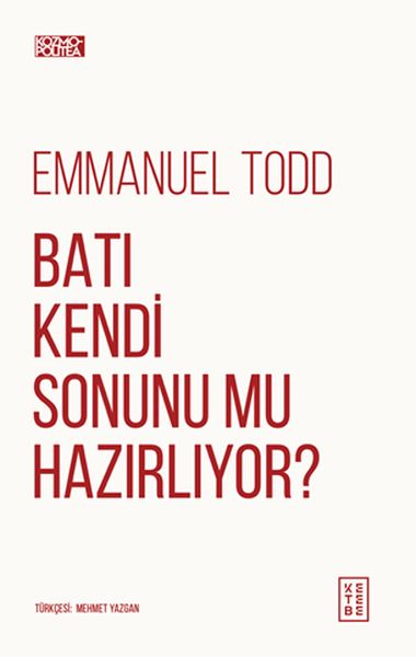 Batı Kendi Sonunu Mu Hazırlıyor? Batı Kendi Sonunu Mu Hazırlıyor?