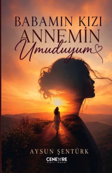 Babamın Kızı Annemin Umuduyum Babamın Kızı Annemin Umuduyum