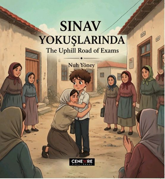 Sınav Yokuşlarında/ The Uphill Road of Exams (2 Dilde) Sınav Yokuşlarında/ The Uphill Road of Exams (2 Dilde)