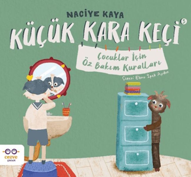 Küçük Kara Keçi 3 - Çocuklar İçin Öz Bakım Kuralları Küçük Kara Keçi 3 - Çocuklar İçin Öz Bakım Kuralları