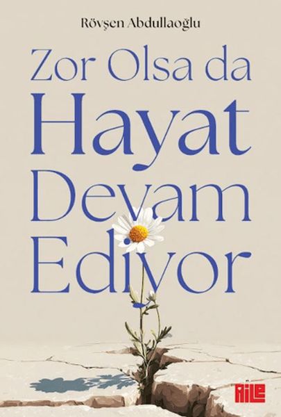 Zor Olsa Da Hayat Devam Ediyor Zor Olsa Da Hayat Devam Ediyor
