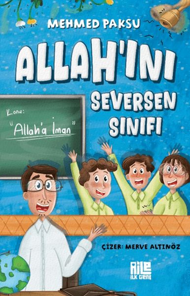 Allah'ını Seversen Sınıfı / Konu Allah'a İman