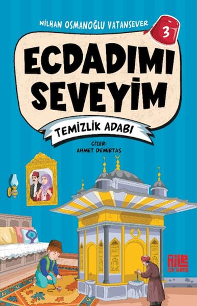 Ecdadımı Seveyim 3 - Temizlik Adabı Ecdadımı Seveyim 3 - Temizlik Adabı