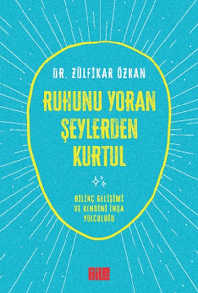 Ruhunu Yoran Şeylerden Kurtul Ruhunu Yoran Şeylerden Kurtul