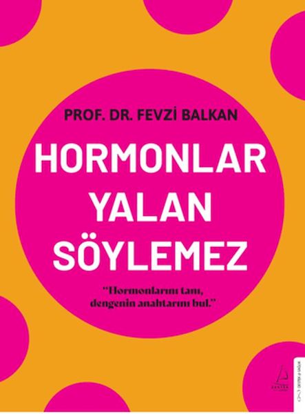 Hormonlar Yalan Söylemez Hormonlar Yalan Söylemez