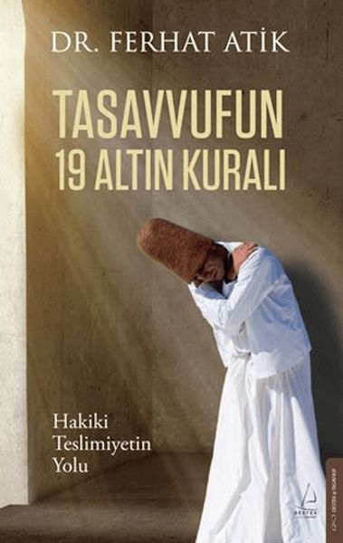 Tasavvufun 19 Altın Kuralı Tasavvufun 19 Altın Kuralı