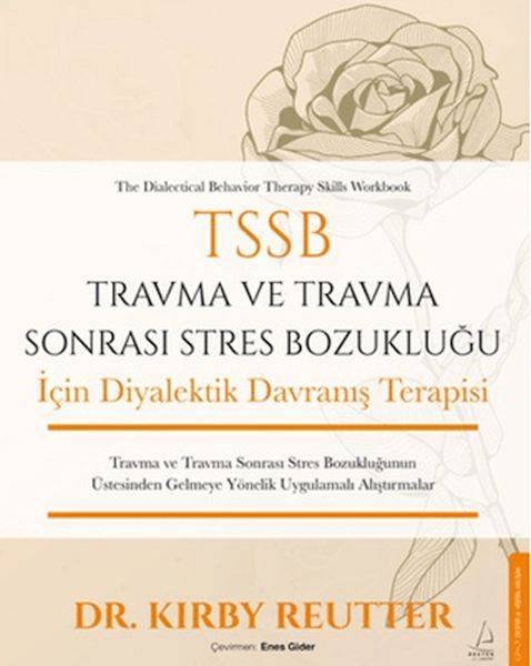 TSSB Travma ve Travma Sonrası Stres Bozukluğu İçin Diyalektik Davranış Terapisi