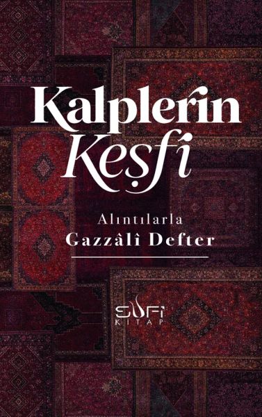 Alıntılarla Gazzâli Defteri Alıntılarla Gazzâli Defteri