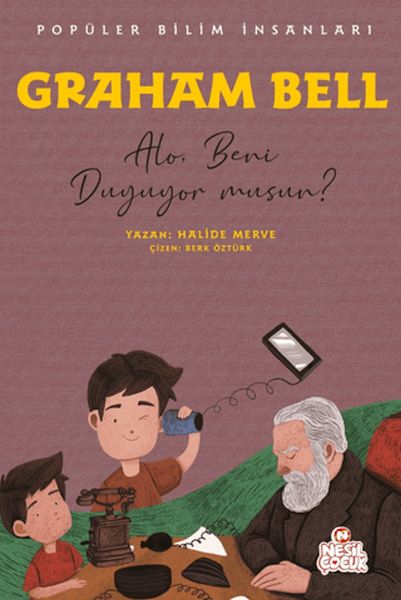 Graham Bell - Popüler Bilim İnsanları Graham Bell - Popüler Bilim İnsanları