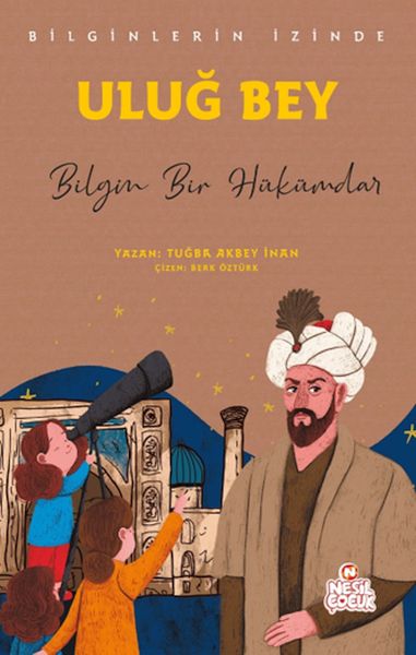Uluğ Bey - Bilginlerin İzinde