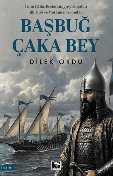 Başbuğ Çaka Bey Başbuğ Çaka Bey