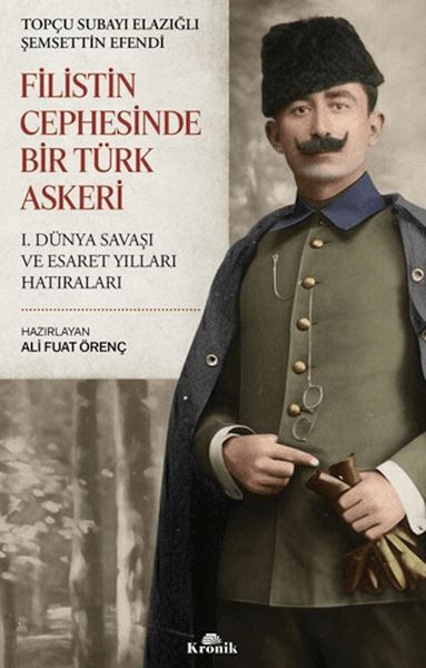 Filistin Cephesinde Bir Türk Askeri Filistin Cephesinde Bir Türk Askeri