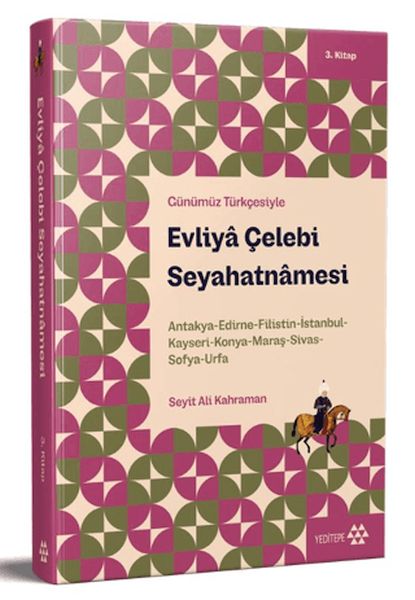 Günümüz Türkçesiyle Evliya Çelebi Seyahatnamesi 3. Kitap