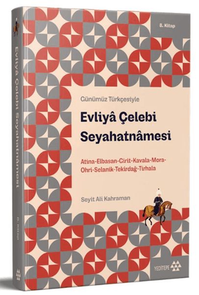 Günümüz Türkçesiyle Evliya Çelebi Seyahatnamesi 8. Kitap