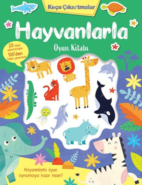 Keçe Çıkartmalar - Hayvanlarla Oyun Kitabı Keçe Çıkartmalar - Hayvanlarla Oyun Kitabı