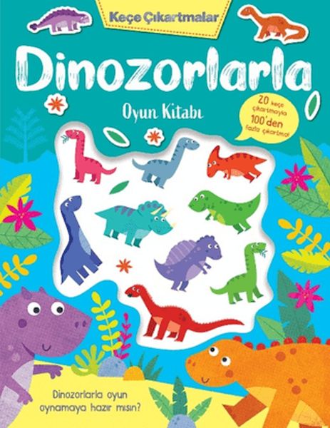 Keçe Çıkartmalar - Dinozorlarla Oyun Kitabı Keçe Çıkartmalar - Dinozorlarla Oyun Kitabı