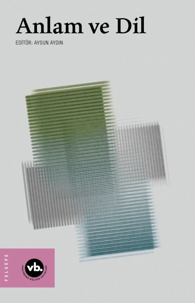 Anlam ve Dil Anlam ve Dil