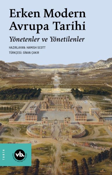Erken Modern Avrupa Tarihi Yönetenler ve Yönetilenler Erken Modern Avrupa Tarihi Yönetenler ve Yönetilenler
