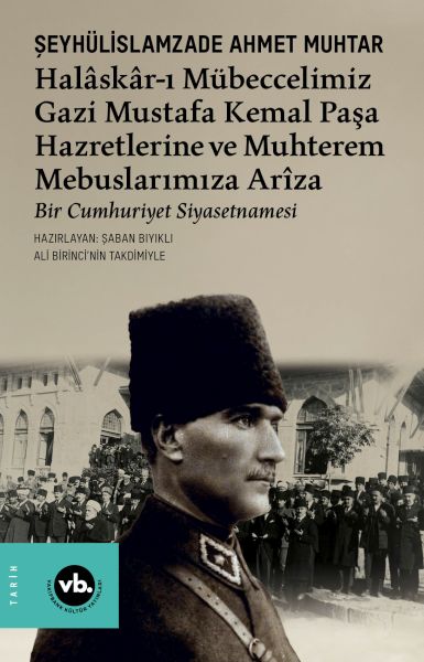 Halâskâr-ı Mübeccelimiz Gazi Mustafa Kemal Paşa Hazretlerine Ve Muhterem Mebuslarımıza Arîza Halâskâr-ı Mübeccelimiz Gazi Mustafa Kemal Paşa Hazretlerine Ve Muhterem Mebuslarımıza Arîza