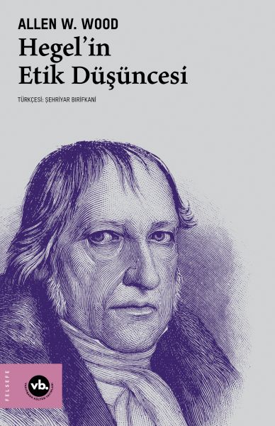 Hegel’in Etik Düşüncesi Hegel’in Etik Düşüncesi