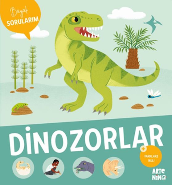 Büyük Sorularım - Dinozorlar Büyük Sorularım - Dinozorlar