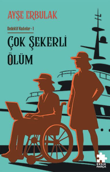 Çok Şekerli Ölüm - Dedektif Kadınlar- 1 Çok Şekerli Ölüm - Dedektif Kadınlar- 1