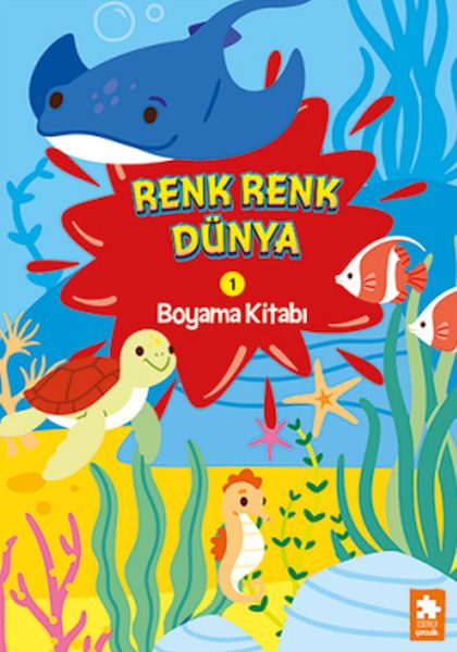 Renk Renk Dünya Boyama Kitabı 1 Renk Renk Dünya Boyama Kitabı 1