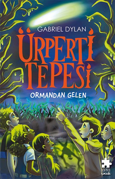 Ürperti Tepesi 1. Kitap Ormandan Gelen Ürperti Tepesi 1. Kitap Ormandan Gelen