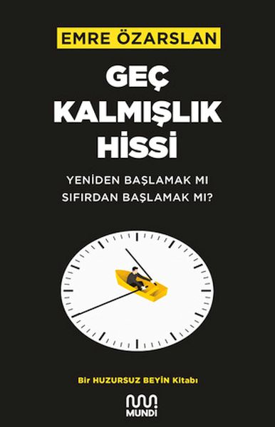 Geç Kalmışlık Hissi Geç Kalmışlık Hissi