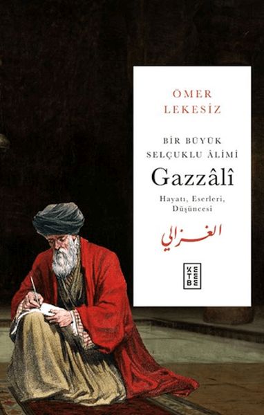 Bir Büyük Selçuklu Alimi Gazzali