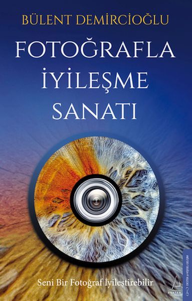 Fotoğrafla İyileşme Sanatı Fotoğrafla İyileşme Sanatı