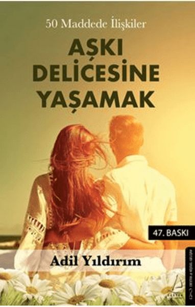 50 Maddede İlişkiler Aşkı Delicesine Yaşamak 50 Maddede İlişkiler Aşkı Delicesine Yaşamak