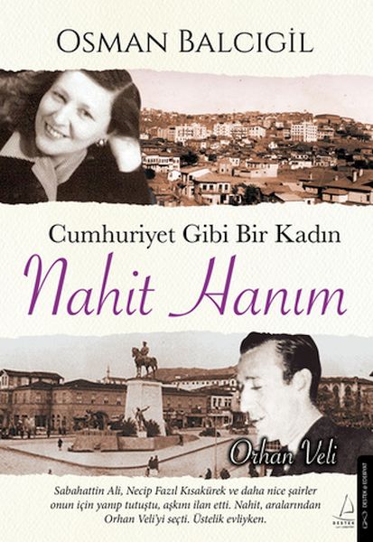 Cumhuriyet Gibi Bir Kadın – Nahit Hanım Cumhuriyet Gibi Bir Kadın – Nahit Hanım
