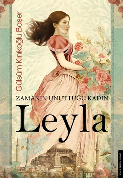 Zamanın Unuttuğu Kadın Leyla Zamanın Unuttuğu Kadın Leyla