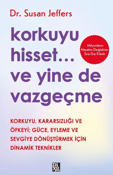 Korkuyu Hisset... Ve Yine De Vazgeçme Korkuyu Hisset... Ve Yine De Vazgeçme